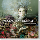 Das Geschenk der Natur