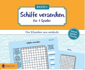 Paul, Linus. Schiffe versenken. Jetzt ohne Gegner alleine spielen. Der Spiele-Klassiker als Einzel-Spieler-Version. Gedächtnistraining und Logik-Spiel für stundenlangen Rätsel-Spaß. Rätsel-Block im XXL-Format - SingLiesel-Rätsel für Senioren. Beschäftigung, Rätsel-Spaß und effektives Gedächtnistraining für Senioren. Beliebt und bewährt auch bei Demenz.. Singliesel GmbH, 2022.