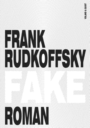 Rudkoffsky, Frank. Fake. Voland & Quist, 2019.