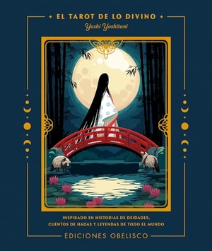 Yoshitani, Yoshi. Tarot de Lo Divino, El. Obelisco, 2024.