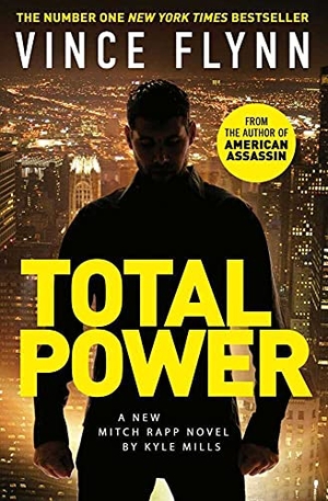 Mills, Kyle / Vince Flynn. Total Power. Simon & Schuster Ltd, 2021.