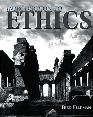 Feldman / Fred Feldman. Lsc Cps1 (): Lsc Cps1 Intro to Ethics. McGraw-Hill Education, 1998.