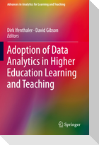 Adoption of Data Analytics in Higher Education Learning and Teaching