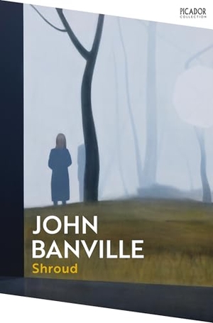 Banville, John. Shroud. Pan Macmillan, 2026.