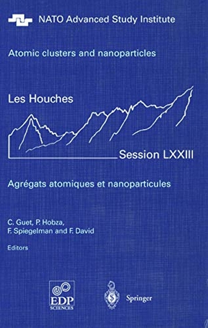 Guet, C. / F. David et al (Hrsg.). Atomic clusters and nanoparticles. Agregats atomiques et nanoparticules - Les Houches Session LXXIII 2-28 July 2000. Springer Berlin Heidelberg, 2010.