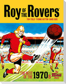 Roy of the Rovers: The Best of the 1970s - The Roy of the Rovers Years