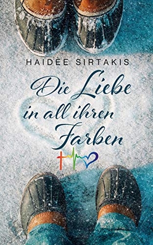 Sirtakis, Haidee. Die Liebe in all ihren Farben. Books on Demand, 2018.