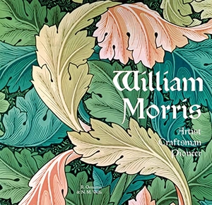 Ormiston, Rosalind / N M Wells. William Morris - Artist Craftsman Pioneer. Flame Tree Publishing, 2019.