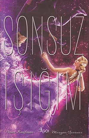 Kaufman, Amie / Meagan Spooner. Sonsuz Isigim. Go Kitap, 2017.