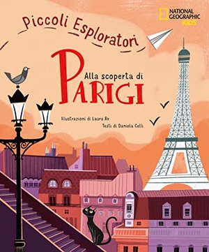 Celli, Daniela. Alla scoperta di Parigi. Piccoli esploratori. White Star, 2022.