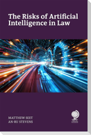 The Risks of Artificial Intelligence in Law
