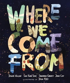 Coy, John / Gibney, Shannon et al. Where We Come from. Lerner Publishing Group, 2022.