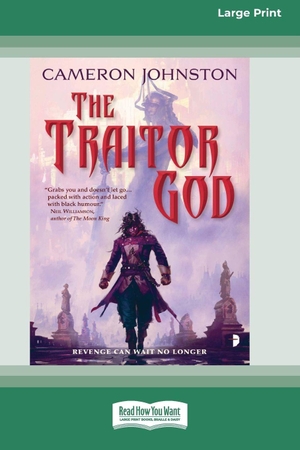 Johnston, Cameron. The Traitor God - The Age of Tyranny Book I (16pt Large Print Edition). ReadHowYouWant, 2019.