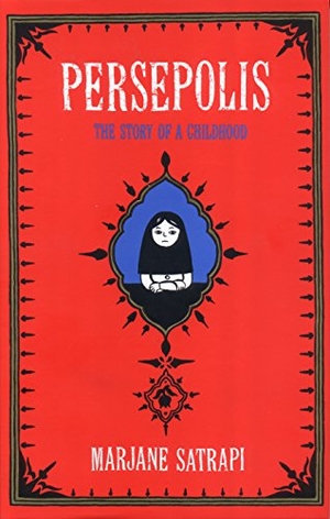 Satrapi, Marjane. Persepolis - The Story of an Iranian Childhood. Vintage Publishing, 2003.