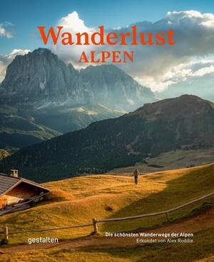 Gestalten / Alex Roddie et al (Hrsg.). Wanderlust Alpen (Kompaktausgabe) - Die schönsten Wanderwege der Alpen. Gestalten, 2026.