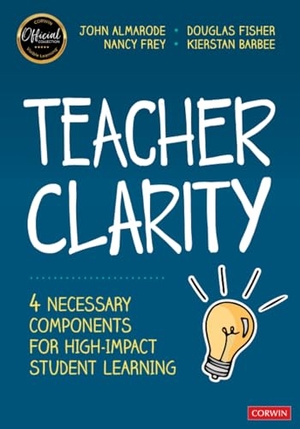 Fisher, Douglas / Almarode, John T. et al. Teacher Clarity - Four Necessary Components for High-Impact Student Learning. SAGE Publications Inc, 2025.