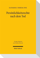 Persönlichkeitsrechte nach dem Tod