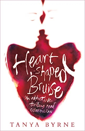 Byrne, Tanya. Heart-shaped Bruise. Headline Publishing Group, 2012.