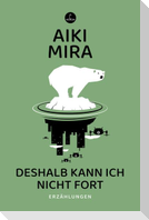 Deshalb kann ich nicht fort