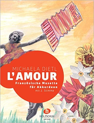 L' amour - Französische Musette für Akkordeon (mit 2. Stimme). Musikverlag Holzschuh, 2016.