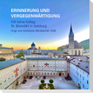 Erinnerung und Vergegenwärtigung - 100 Jahre Kolleg St. Benedikt in Salzburg