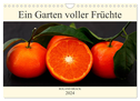Ein Garten voller Früchte (Wandkalender 2024 DIN A4 quer), CALVENDO Monatskalender