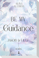 Be My Guidance
