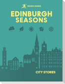 Rough Guides City Stories: Edinburgh Seasons