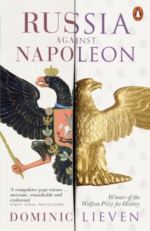 Lieven, Dominic. Russia Against Napoleon - The Battle for Europe, 1807 to 1814. Penguin Books Ltd (UK), 2016.