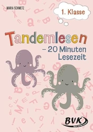 Schmetz, Maria. Tandemlesen - 1. Klasse - 20 Minuten Lesezeit. Buch Verlag Kempen, 2024.