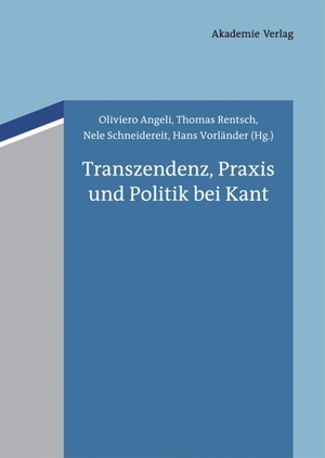 Angeli, Oliviero / Hans Vorländer et al (Hrsg.). Transzendenz, Praxis und Politik bei Kant. De Gruyter Akademie Forschung, 2013.