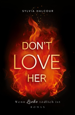 Halcour, Sylvia. Don't love her - Wenn Liebe tödlich ist. via tolino media, 2026.