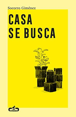 Trueba, Jonás / Socorro Giménez. Casa se busca. CABALLO DE TROYA, 2021.