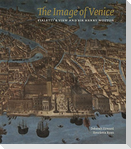 The Image of Venice: Fialetti's View and Sir Henry Wotton