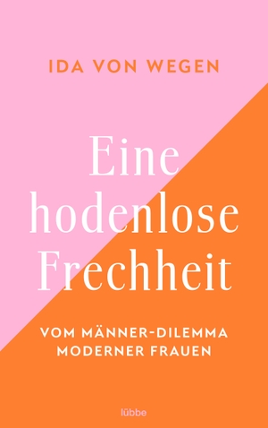 Wegen, Ida von. Eine hodenlose Frechheit - Vom Männer-Dilemma moderner Frauen. Ehrenwirth Verlag, 2022.