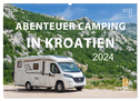 Abenteuer Camping in Kroatien (Wandkalender 2024 DIN A2 quer), CALVENDO Monatskalender