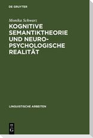 Kognitive Semantiktheorie und neuropsychologische Realität