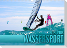 Wassersport - Fun pur (Wandkalender 2023 DIN A3 quer)