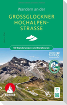 ROTHER Wanderbuch Wandern an der Großglockner Hochalpenstraße