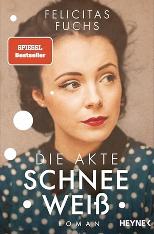 Fuchs, Felicitas. Die Akte Schneeweiß - Roman - Ein ergreifendes Familiengeheimnis nach einer wahren Begebenheit. Heyne Taschenbuch, 2025.