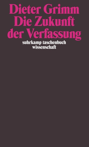 Grimm, Dieter. Die Zukunft der Verfassung. Suhrkamp Verlag AG, 1991.