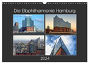 Die Elbphilharmonie Hamburg (Wandkalender 2024 DIN A3 quer), CALVENDO Monatskalender