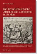 Die Brandenburgische-Africanische Compagnie in Emden