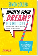 What's Your Dream - Dein Arbeitsbuch