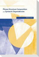 Phrase Structure Composition and Syntactic Dependencies, Volume 38