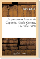 Un précurseur français de Copernic, Nicole Oresme, 1377