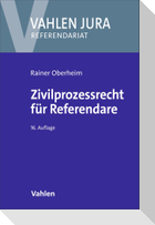 Zivilprozessrecht für Referendare