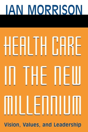 Morrison. Health Care in New Millennium P. John Wiley & Sons, 2002.