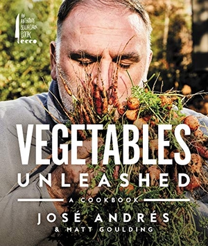 Andrés, José / Matt Goulding. Vegetables Unleashed - A Cookbook. HarperCollins, 2019.
