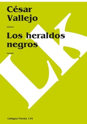 Vallejo, César. Los heraldos negros. Linkgua Ediciones, 2024.